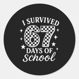 I Survived 67 Six Seven Days Of School Checkered B Classic Round Sticker