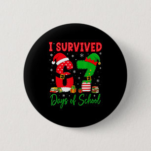 I Survived 67 Six Seven Days Of School Teacher Chr 2 Inch Round Button