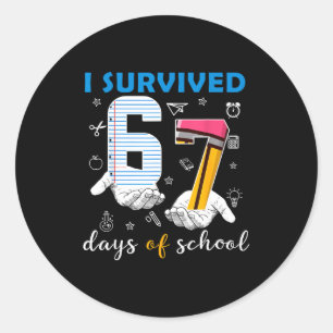 I Survived 67 Six Seven Days Of School Teacher Han Classic Round Sticker