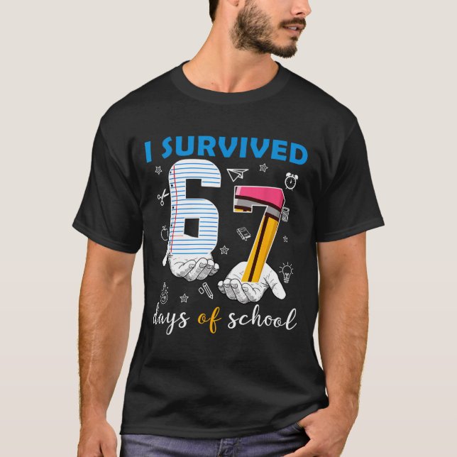 I Survived 67 Six Seven Days Of School Teacher Han T-Shirt (Front)