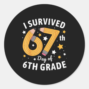 I Survived 67th Day Of 6th Grade 67 Days Of School Classic Round Sticker