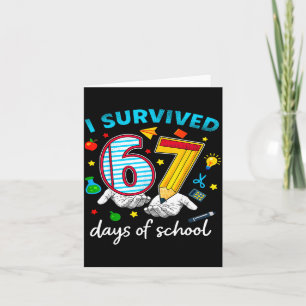 I Survived 67th Day Of School Six Seven Kids Card