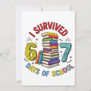 I Survived 6 7 Days of School 100th Days Of School Thank You Card