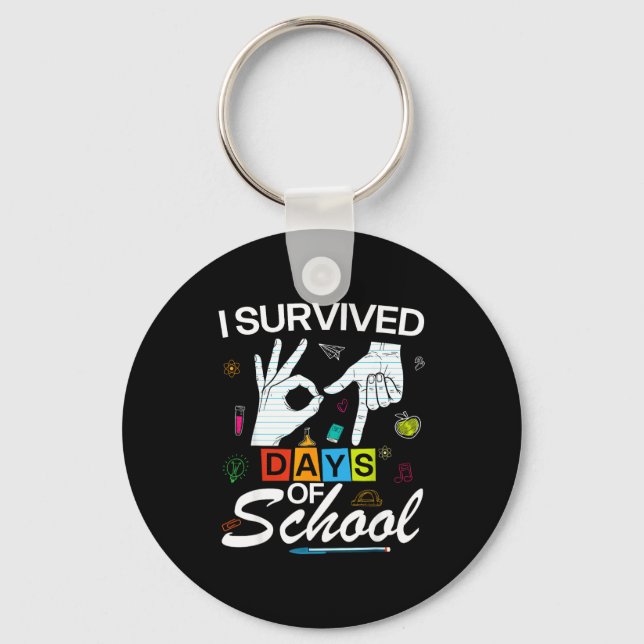 I Survived 6 7 Days Of School With Hands Funny Mem Keychain (Front)