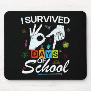 I Survived 6 7 Days Of School With Hands Funny Mem Mouse Pad