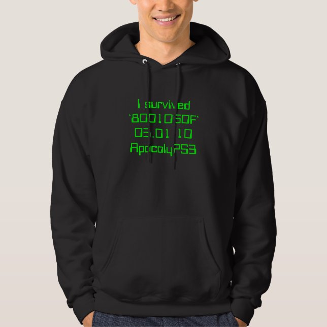 I survived ‘8001050F’ 03.01.10 ApocolyPS3 Hoodie (Front)