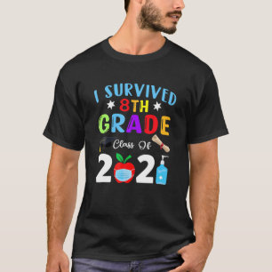 I Survived 8Th Grade Class Of 2021 Graduation Quar T-Shirt
