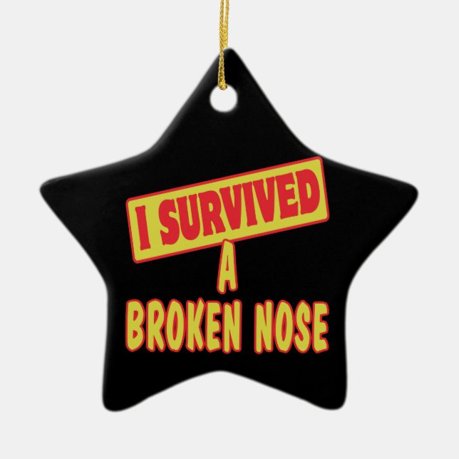 I SURVIVED A BROKEN NOSE CERAMIC ORNAMENT (Front)