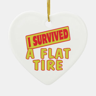 I SURVIVED A FLAT TIRE CERAMIC ORNAMENT