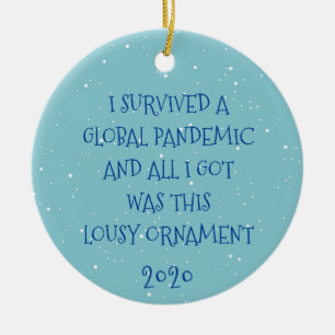 I Survived a Global Pandemic 2020 Ceramic Ornament