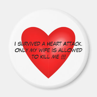 I survived a Heart Attack Magnet