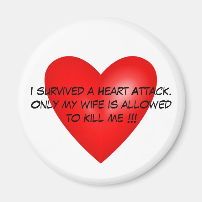I survived a Heart Attack Magnet (Front)
