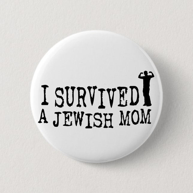 I Survived a Jewish mom - Jew humour 2 Inch Round Button (Front)