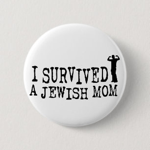I Survived a Jewish mom - Jew humour 2 Inch Round Button