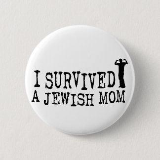 I Survived a Jewish mom - Jew humour 2 Inch Round Button
