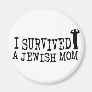 I Survived a Jewish mom - Jew humour Magnet