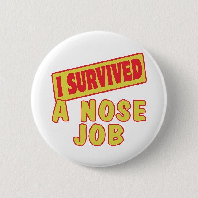 I SURVIVED A NOSE JOB 2 INCH ROUND BUTTON (Front)