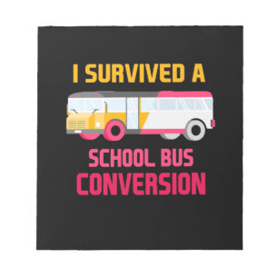 I Survived A School Bus Conversion Notepad