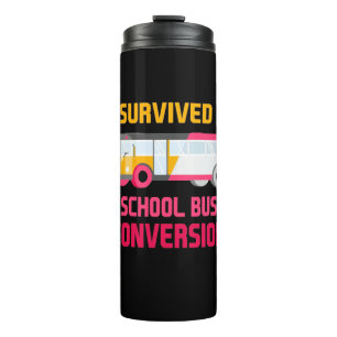 I Survived A School Bus Conversion Thermal Tumbler