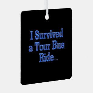 I Survived a Tour Bus Ride black sq metal ornament