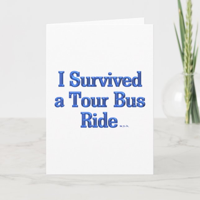 I Survived a Tour Bus Ride greeting card (Front)