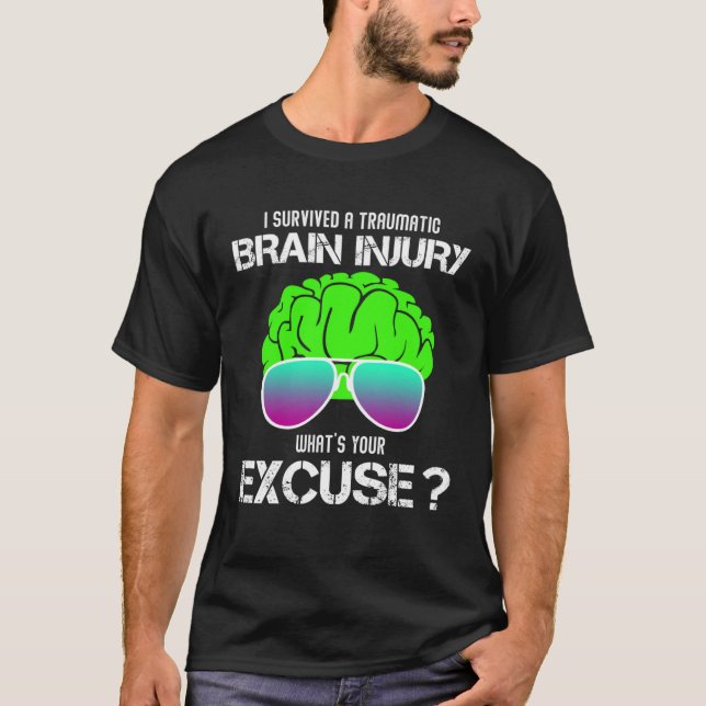 I Survived A Traumatic Brain Injury What s Your Ex T-Shirt (Front)