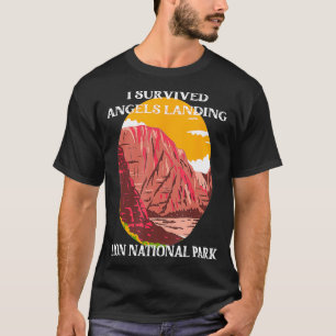 I Survived Angels Landing Hike Zion National Park  T-Shirt