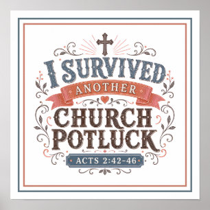 I Survived Another Church Potluck Funny Quotes Poster