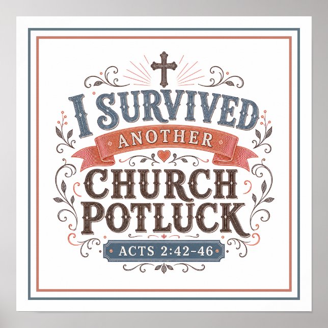 I Survived Another Church Potluck Funny Quotes Poster (Front)