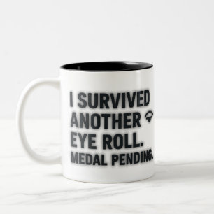 I Survived Another Eye Roll – Funny Sarcastic Two-Tone Coffee Mug