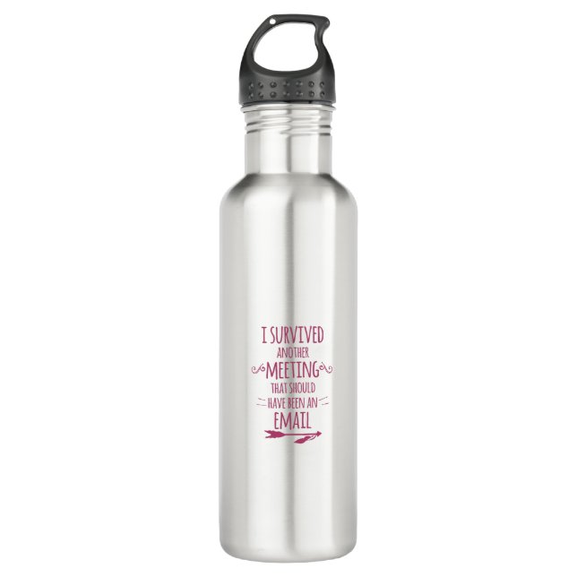 I Survived Another Meeting 710 Ml Water Bottle (Front)