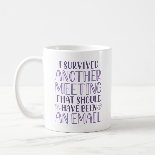 I Survived Another Meeting Coffee Mug (Left)