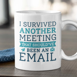 I Survived Another Meeting Coffee Mug