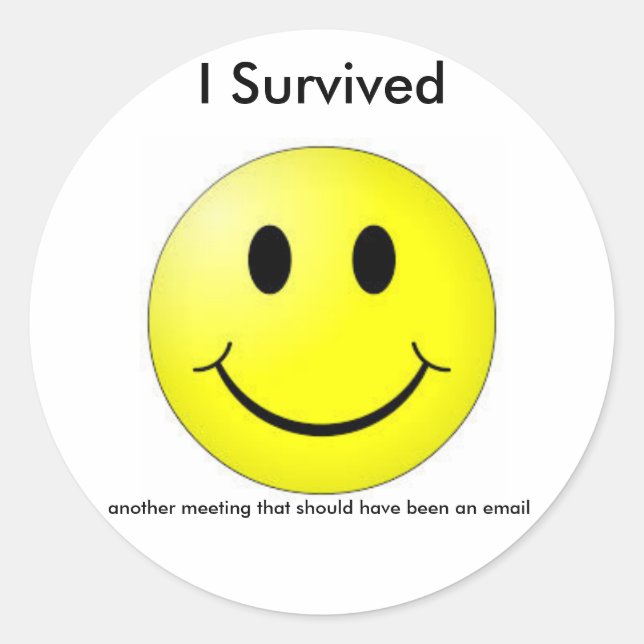 I Survived Another Meeting... email - Stickers (Front)