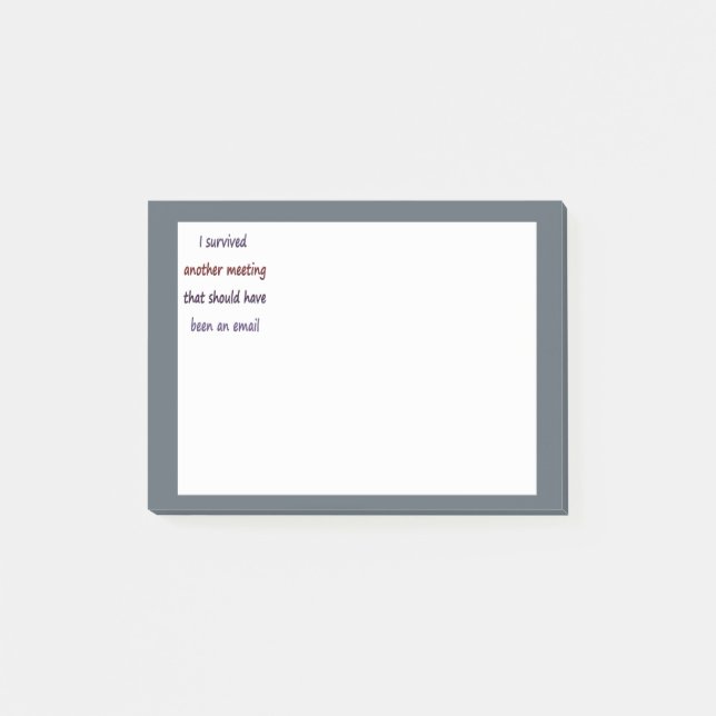 I survived another meeting Fun Business Quote Post-it Notes (Front)