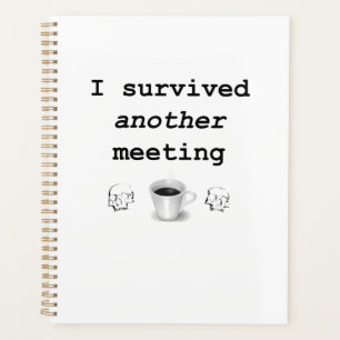 I survived another meeting planner
