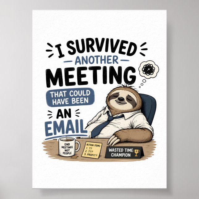 I survived another meeting that could have been  poster (Front)