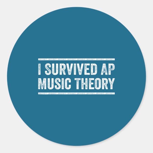 I Survived Ap Music Theory Funny Ap Examination Qu Classic Round Sticker (Front)