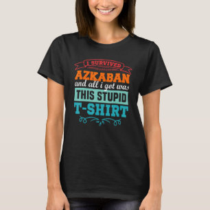 I Survived Askaban  Funny Men Women Kids Youth T-Shirt