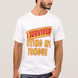 I SURVIVED BITING MY TONGUE T-Shirt