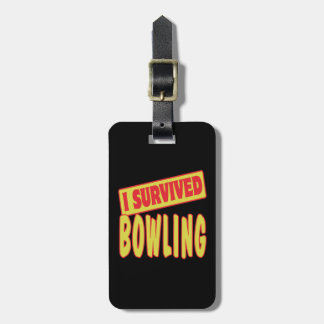 I SURVIVED BOWLING LUGGAGE TAG