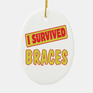 I SURVIVED BRACES CERAMIC ORNAMENT