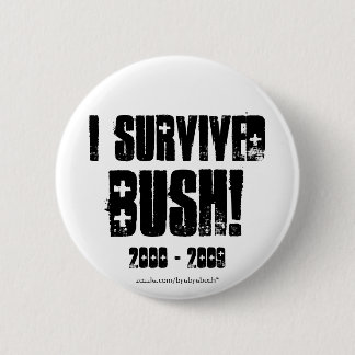 I Survived Bush button