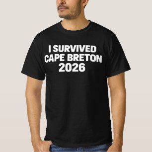 I Survived Cape Breton 2026 Storm  T-Shirt