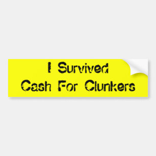 I Survived Cash For Clunkers Bumper Sticker