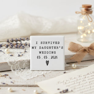 I Survived Daughter’s Wedding Quote With Date Magnet