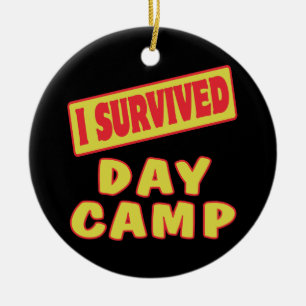 I SURVIVED DAY CAMP CERAMIC ORNAMENT
