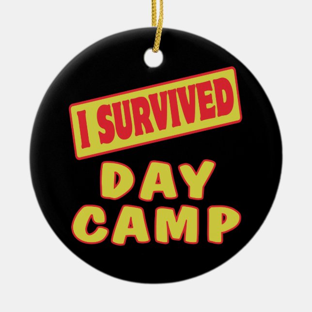 I SURVIVED DAY CAMP CERAMIC ORNAMENT (Front)