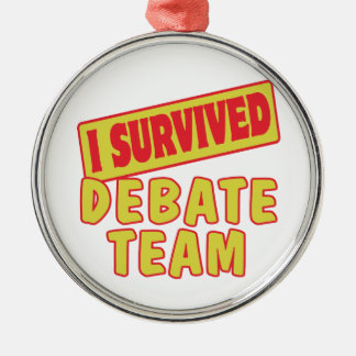 I SURVIVED DEBATE TEAM METAL ORNAMENT