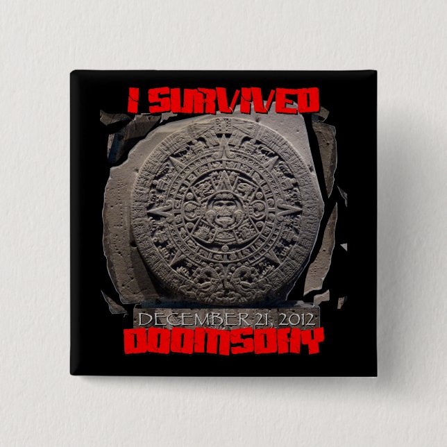 I SURVIVED DOOMSDAY 2012 cool 2 Inch Square Button (Front)